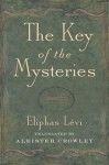 The Key of the Mysteries - Éliphas Lévi