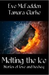 Melting the Ice - Eve McFadden