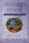 Badger's Moon (Sister Fidelma, #13) - Peter Tremayne