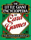 The Little Giant® Encyclopedia of Card Games - The Diagram Group