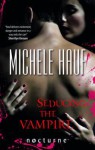 Seducing the Vampire - Michele Hauf