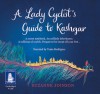 A Lady Cyclist's Guide to Kashgar: A Novel - Suzanne Joinson, Tania Rodrigues