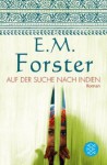 Auf Der Suche Nach Indien: Roman - E.M. Forster