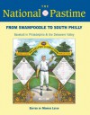 The National Pastime, 2013: From Swampoodle to South Philly: Baseball in Philadelphia and the Delaware Valley - Society for American Baseball Research (SABR)