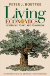 Living Economics: Yesterday, Today, and Tomorrow - Peter J. Boettke