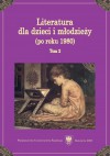 Literatura dla dzieci i młodzieży (po roku 1980) - Krystyna Heska-Kwaśniewicz