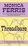 Threadbare - Monica Ferris