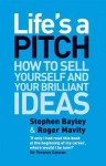 Life's a Pitch - Stephen Bayley, Roger Mavity