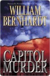 Capitol Murder: A Novel (Ben Kincaid) - William Bernhardt