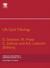 Life Cycle Tribology: 31st Leeds-Lyon Tribology Symposium - Duncan Dowson, M. Priest, G. Dalmaz