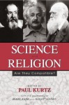 Science and Religion: Are They Compatible? - Paul Kurtz, Barry Karr, Ranjit Sandhu