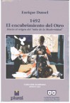 1492: El encubrimiento del Otro: Hacia el origen del mito de la Modernidad - Enrique Dussel