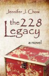 The 228 Legacy - Jennifer J. Chow