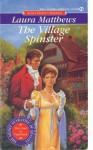 The Village Spinster - Laura Matthews