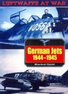 German Jets (Luftwaffe at War Series #10) - Manfred Griehl