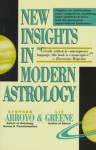 New Insights in Modern Astrology - Stephen Arroyo, Liz Greene