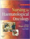 Nursing in Haematological Oncology - Maggie Grundy, Barry Quinn