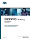 CCNP 3: Multilayer Switching Lab Companion (Cisco Networking Academy Program) - Inc Cisco Systems, Wayne Lewis