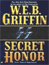 Secret Honor - Scott Brick, W.E.B. Griffin