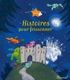 8 histoires pour frissonner (Histoires à raconter pour les grands) (French Edition) - Ghislaine Biondi, Charlotte Grossetête, Agnès Laroche, Éléonore Cannone, Séverine Onfroy, DE MULLENHEIM, SOPHIE, Fred Multier, Gwendal Blondelle, LIGIER DE LAPRADE, Marie, Thierry Laval, Delphine Vaufrey, Rosalinde Bonnet, Therese Bonte, Dorothée Jost