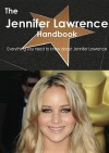 The Jennifer Lawrence Handbook - Everything You Need to Know about Jennifer Lawrence - Emily Smith