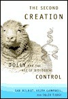 Second Creation: Dolly and the Age of Biological Control - Ian Wilmut, Colin Tudge