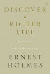 Discover a Richer Life - Ernest Holmes