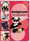 Amigurumi: 15 Patterns And Dozens Of Techniques For Creating Cute Crochet Creatures - Heather James