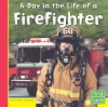 A Day in the Life of a Firefighter - Heather Adamson