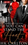 If You Can't Stand the Heat - H.K. Carlton