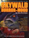 Skywald!: The Complete Illustrated History of the Horror-Mood - Alan Hewetson, Augustine Funnell