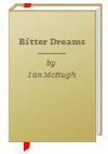 Bitter Dreams - Ian McHugh