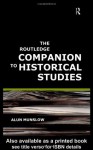 The Routledge Companion to Historical Studies (Routledge Companions to History) - Alun Munslow