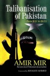 Talibanization of Pakistan: From 9/11 to 26/11 - Amir Mir, Khaled Ahmed