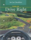 Drive Right: In-Car Checklist - Margaret L. Johnson, Owen Crabb, Arthur A. Opfer, Randall R. Thiel, Frederik R. Mottola