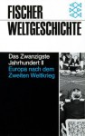 Das Zwanzigste Jahrhundert II. Europa nach dem Zweiten Weltkrieg - Wolfgang Benz, Hermann Graml