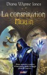 La conspiration Merlin - Diana Wynne Jones