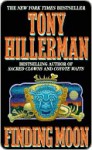 Finding Moon: Novel, a - Tony Hillerman