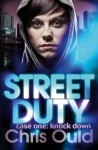 Street Duty, Case One: Knock Down - Chris Ould