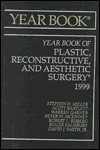 Plastic, Reconstructive and Aesthetic Surgery 1999 - Stephen H. Miller