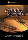 Defining Moments Study Guide: What to Do When You Come Face-to-Face with the Truth - Andy Stanley