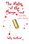 The Night of the Mange Tout and other crime stories - Sally Quilford