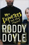 The Deportees and Other Stories - Roddy Doyle