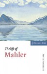 The Life of Mahler - Peter Franklin