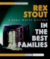 In the Best of Families - Rex Stout, Michael Prichard