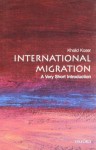 International Migration: A Very Short Introduction - Khalid Koser