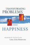 Transforming Problems into Happiness - Thubten Zopa, Dalai Lama XIV