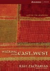 Walking From East To West: God In The Shadows - Ravi Zacharias