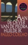 Aan de oevers van de Piedra huilde ik - Piet Janssen, Paulo Coelho