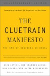 The Cluetrain Manifesto: The End of Business as Usual - Rick Levine, Christopher Locke, Doc Searls, David Weinberger